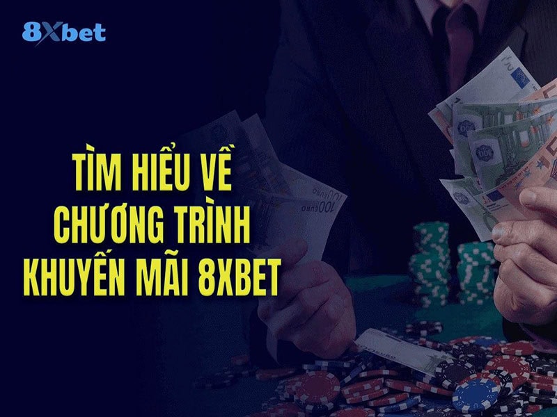 Tổng hợp khuyến mãi 8xBet