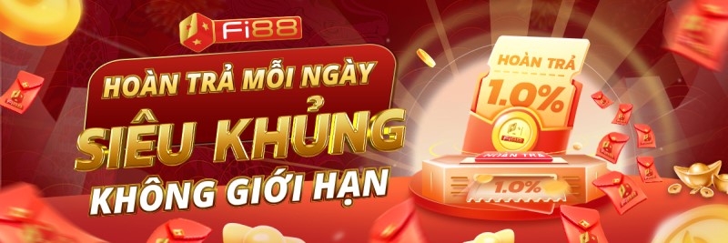 Chương trình hoàn trả Fi88 cực sốc